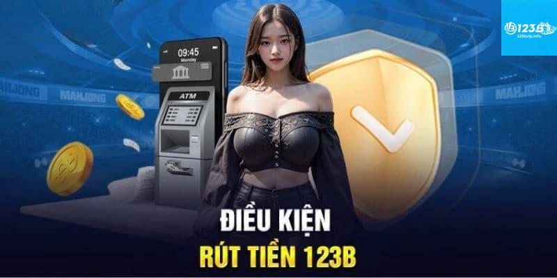 Rút Tiền 123B Vì Sao Rút Tiền 123B Được Người Dùng Ưa Chuộng?